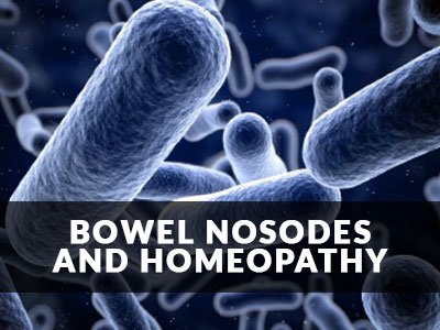Bowel Nosodes and Homoeopathy